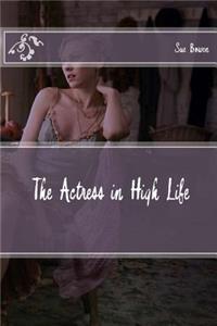 The Actress in High Life