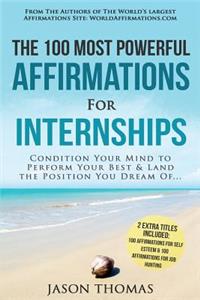 Affirmation the 100 Most Powerful Affirmations for Internship 2 Amazing Affirmative Bonus Books Included for Self Esteem & Job Hunting