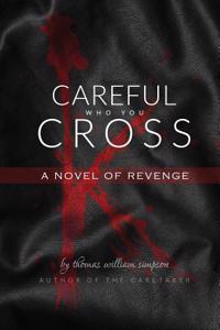 Careful Who You Cross