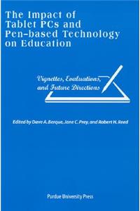 Impact of Tablet PCs and Pen-Based Technology on Education
