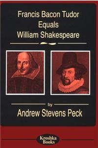 Francis Bacon Tudor Equals William Shakespeare