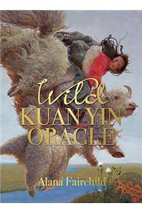 Wild Kuan Yin Oracle