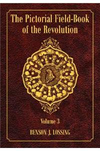 The Pictorial Field-Book of the Revolution, Volume 3