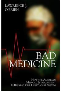 Bad Medicine