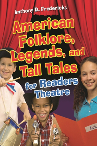 American Folklore, Legends, and Tall Tales for Readers Theatre