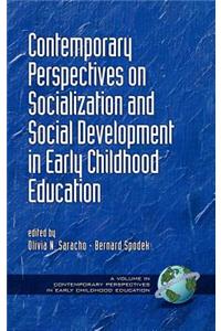 Contemporary Perspectives on Socialization and Social Development in Early Childhood Education (Hc)