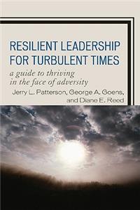 Resilient Leadership for Turbulent Times