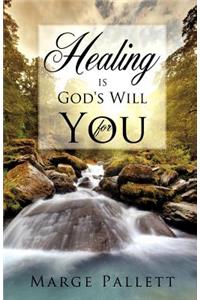 HEALING is God's Will For You