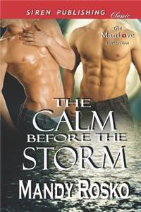 The Calm Before the Storm (Siren Publishing Classic Manlove)