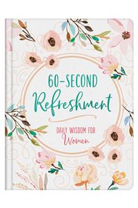 60-Second Refreshment: Daily Wisdom for Women