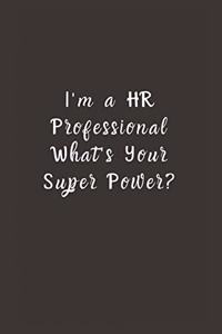 I'm a HR Professional What's Your Super Power?