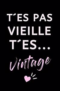 T´es Pas Vieille T´es Vintage
