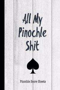 All My Pinochle Shit, Pinochle Score Sheets