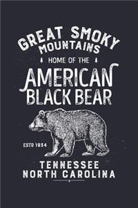 Great Smoky Mountains Home of The Black Bear ESTD 1934 Tennessee North Carolina