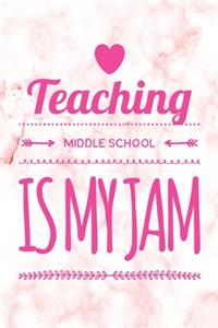 Teaching Middle School Is My Jam