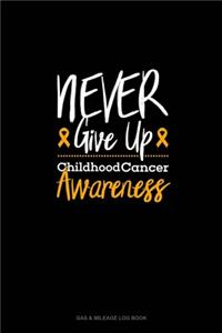 Never Give up - Childhood Cancer Awareness