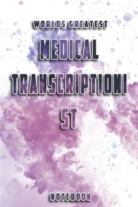 World Greatest Medical Transcriptionist Notebook