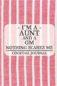I'm a Aunt and a GM Nothing Scares Me Cocktail Journal