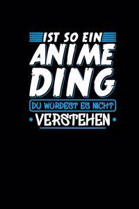 Ist So Ein Anime Ding Du Würdest Es Nicht Verstehen