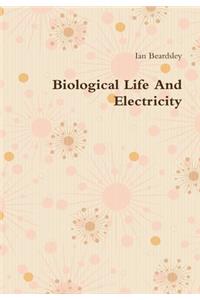 Biological Life And Electricity