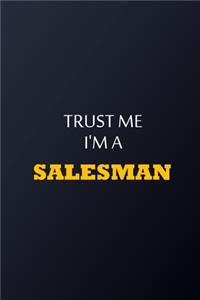 Trust Me I'm A salesman Notebook - Funny salesman Gift