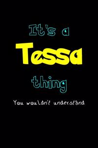 It's A Tessa Thing, You Wouldn't Understand