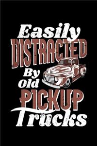 Easily Distracted By Old Pickup Trucks