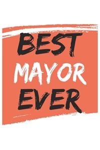 Best mayor Ever mayors Gifts mayor Appreciation Gift, Coolest mayor Notebook A beautiful