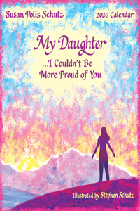 2026 My Daughter ...I Couldn't Be More Proud of You