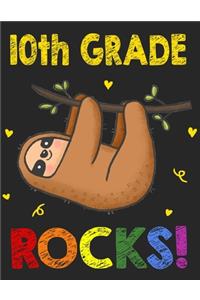 10 th Grade Rock!: Funny Back To School notebook, Gift For Girls and Boys,109 College Ruled Line Paper, Cute School Notebook, School Composition Notebooks, cute sloth