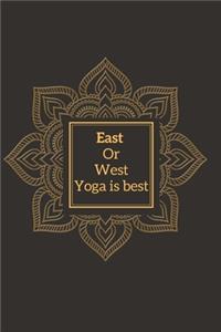 East Or West Yoga Is Best Notebook Dairy
