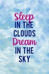 Sleep In The Clouds Dream In The Sky