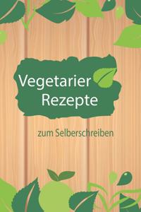 Vegetarier Rezepte zum Selberschreiben