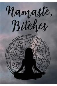 Namaste Bitches