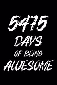 5475 Days Of Being Awesome