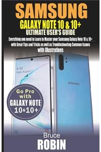 Samsung Galaxy Note 10 and 10+ Ultimate User's Guide: Everything you need to Learn to Master your Samsung Galaxy Note 10 with Great Tips and Tricks as well as Troubleshooting Common Issues with illustra