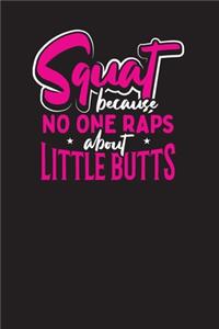 Squats Because No One Raps About Little Butts