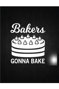 Bakers gonna bake