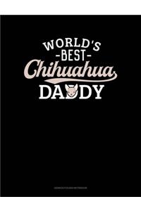 World's Best Chihuahua Daddy