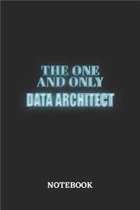 The One And Only Data Architect Notebook: 6x9 inches - 110 graph paper, quad ruled, squared, grid paper pages - Greatest Passionate working Job Journal - Gift, Present Idea