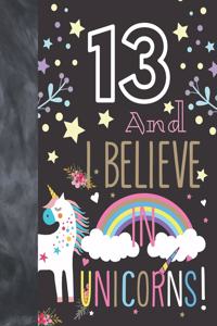13 And I Believe In Unicorns