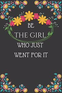 Be The Girl Who Just Went For It