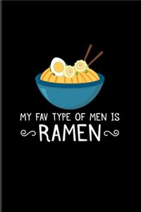 My Fav Type Of Men Is Ramen