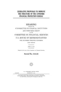 Legislative proposals to improve the structure of the Consumer Financial Protection Bureau