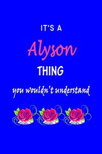 It's A Alyson Thing You Wouldn't Understand