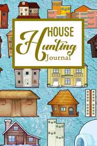 House Hunting Journal: House Hunting Journal Realtor First Time New Buying Buyer Purchasing Home