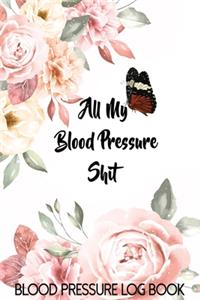 All My Blood Pressure Shit