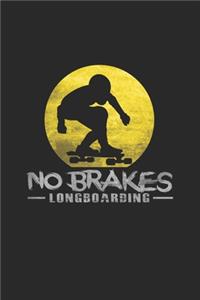 No brakes longboarding