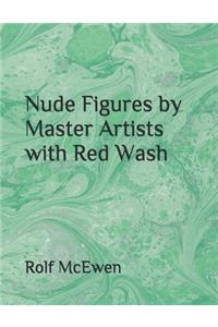 Nude Figures by Master Artists with Red Wash