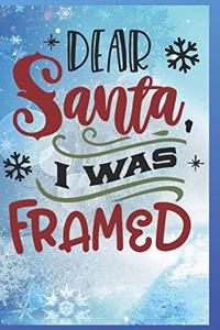 Dear Santa, I Was Framed